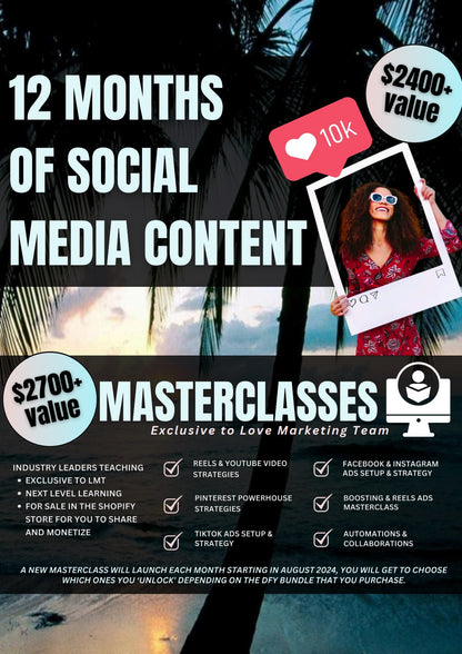 12 months of social media content and masterclasses bundle with $2400 value, including exclusive training and industry-leading techniques.