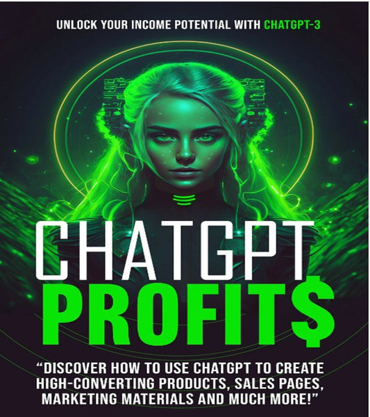 ChatGPT Profits - for the Beginner Get Up & Running today!