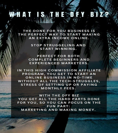 What is the DFY Biz? Simplify your success with a done-for-you business, perfect for beginners and experienced marketers.